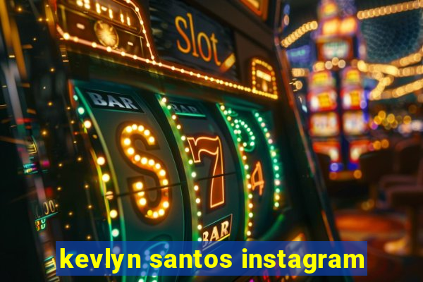 kevlyn santos instagram